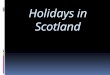 Holidays in scotland