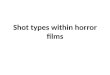Shot types within horror films