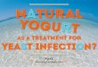 Natural Yogurt as a Treatment for Yeast Infection?  (Trush)