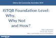 ISTQB Foundation Level: Why, Why Not and How?