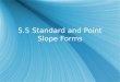 5.5 Standard And Point Slope Forms