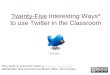 Ways to use twitter in the classroom