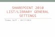 SharePoint 2010 List and Library General Settings
