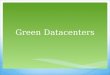 Green datacenters
