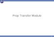 Prop  Transfer  Module