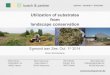 Utilization of substrates from landscape conservation - Dipl.Ing. Sven Schicketanz