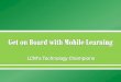 Get on board with mobile learning