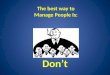 Presentation for The Best Way to Manage People is Don't