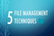 5 File Management Techniques