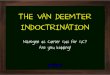 The van Deemter Indoctrination