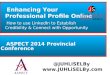 ASPECT BC Provincial Conference - How to use LinkedIn to Establish Credibility & Connect with Opportunity