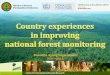 Country experiences in improving national forest monitoring