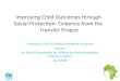 Improving Child Outcomes through Social Protection: Evidence from the Transfer Project?
