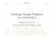 Valentina Presutti - Ontology Design Patterns: an introduction