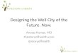 We can design the well city of the future, right now