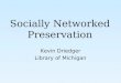 Socially Networked Preservation