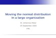 Moving the normal distribution in a large organization