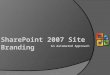 Sharepoint 2007 Site Branding: An Automated Approach