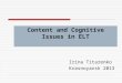 Content & cognitive issue in elt 1