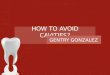 How to Avoid Cavities?