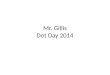 Gillis Dot Day 2014