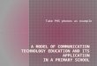 Ppt 1--a model of communication technology education