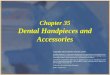 Dental Handpieces and Accessories Chapter 35