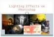 How to Do Lighting Effects on Photoshop