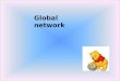 Global  network