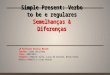 Simple Present - Verbo to be e regulares