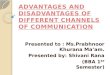 Advantages and disadvantages of different channels of communication