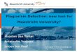 Choosing The Right Tool For The Job; How  Maastricht  University Is Selecting Its New Plagiarism Detection Tool