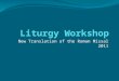 Liturgy workshop 2011 - Part1