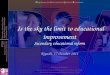 Is the Sky the Limit to Educational Improvement:Secondary Educational Reform