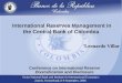 International Reserves Management in the Central Bank of Colombia
