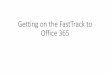 Getting on the Fasttrack to Office 365 - Auckland Cloud & Infrastructure user group presentationGetting on the fast track to office 365
