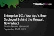 Your App is been deployed behind the Firewall! Now What?
