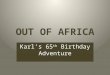 Out of Africa - Tanzania Safari Photo Slideshow