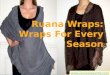 Ruana Wraps: Wraps For Every Season