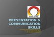 Presentation & Communication Skills