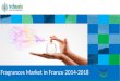 Fragrances Market in France 2014-2018
