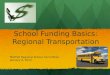 School Funding Basics- Regional Transportation
