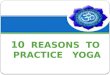 10 reasons to_practice_yoga
