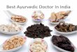 Enjoy A Refreshing Time With The best Ayurvedic Doctor In India
