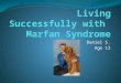 Living Successfully with Marfan Syndrome_Daniel S