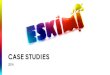 Eskimi case studies 2014