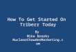 How To Get Started On Triberr Today