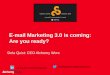 E-mail Marketing 3.0 is coming: Are you ready?