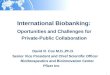 International Biobanking: Oportunities and Challenges for Private-Public Collaboration