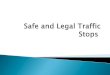 Safe and legal traffic stops 2014
